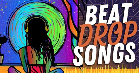 songs with a good beat drop|best beat drop music.